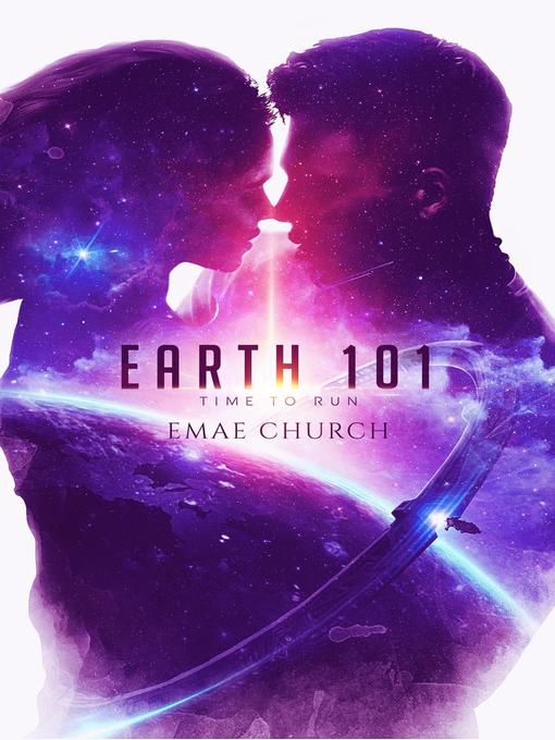 Title details for Earth 101--Time to Run by Emae Church - Available